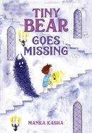 Tiny Bear Goes Missing-9781250856999