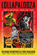 Lollapalooza : The Uncensored Story of Alternative Rock's Wildest Festival-9781250862167