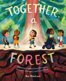 Together, a Forest : Drawing Connections Between Nature's Diversity and Our Own-9781250864512