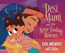 Desi, Mami, and the Never-Ending Worries-9781250867438