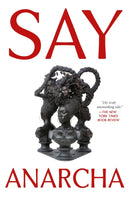 Say Anarcha : A Young Woman, a Devious Surgeon, and the Harrowing Birth of Modern Women's Health-9781250868459