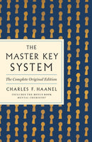 The Master Key System: The Complete Original Edition : Also Includes the Bonus Book Mental Chemistry (GPS Guides to Life)-9781250874481