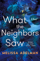 What the Neighbors Saw-9781250876560