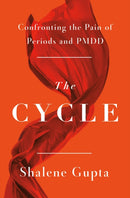 The Cycle : Confronting the Pain of Periods and PMDD-9781250882912