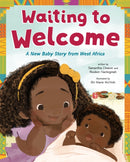 Waiting to Welcome : A New Baby Story from West Africa-9781250883599