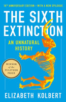 The Sixth Extinction : An Unnatural History-9781250887313
