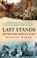 Last Stands : Why Men Fight When All Is Lost-9781250890771