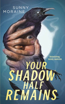 Your Shadow Half Remains-9781250892201