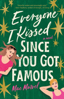 Everyone I Kissed Since You Got Famous-9781250894687