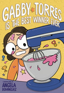 Gabby Torres Is the Best Winner Ever-9781250901392
