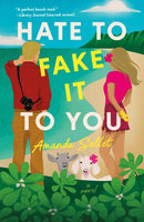 Hate to Fake It to You-9781250906243