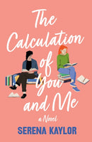 The Calculation of You and Me-9781250908704