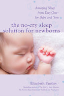 The No-Cry Sleep Solution for Newborns: Amazing Sleep from Day One - For Baby and You-9781259641176