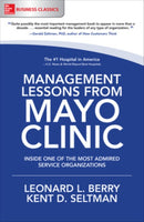 Management Lessons from Mayo Clinic: Inside One of the World's Most Admired Service Organizations