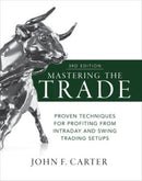 Mastering the Trade, Third Edition: Proven Techniques for Profiting from Intraday and Swing Trading Setups-9781260121599