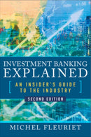 Investment Banking Explained, Second Edition: An Insider's Guide to the Industry-9781260135640