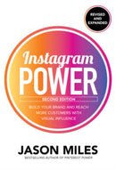 Instagram Power, Second Edition: Build Your Brand and Reach More Customers with Visual Influence-9781260453300
