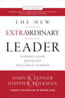 The New Extraordinary Leader, 3rd Edition: Turning Good Managers into Great Leaders-9781260455601