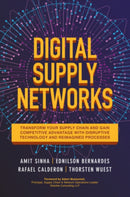 Digital Supply Networks: Transform Your Supply Chain and Gain Competitive Advantage with  Disruptive Technology and Reimagined Processes-9781260458190