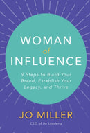 Woman of Influence: 9 Steps to Build Your Brand, Establish Your Legacy, and Thrive-9781260458831