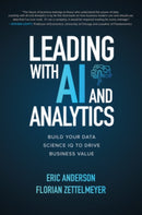 Leading with AI and Analytics: Build Your Data Science IQ to Drive Business Value-9781260459142
