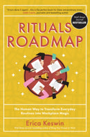Rituals Roadmap: The Human Way to Transform Everyday Routines into Workplace Magic-9781260461893