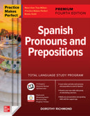 Practice Makes Perfect: Spanish Pronouns and Prepositions, Premium Fourth Edition-9781260467543