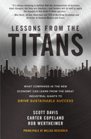 Lessons from the Titans: What Companies in the New Economy Can Learn from the Great Industrial Giants to Drive Sustainable Success-9781260468397
