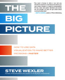 The Big Picture: How to Use Data Visualization to Make Better Decisions-Faster-9781260473520