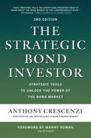 The Strategic Bond Investor, Third Edition: Strategic Tools to Unlock the Power of the Bond Market-9781260473674