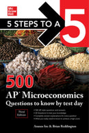 5 Steps to a 5: 500 AP Microeconomics Questions to Know by Test Day, Third Edition-9781260474695
