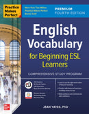 Practice Makes Perfect: English Vocabulary for Beginning ESL Learners, Premium Fourth Edition-9781264264223