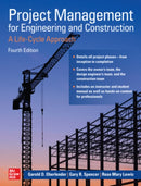 Project Management for Engineering and Construction: A Life-Cycle Approach, Fourth Edition-9781264268443