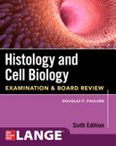 Histology and Cell Biology: Examination and Board Review, Sixth Edition-9781264269921