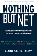 Nothing But Net: 10 Timeless Stock-Picking Lessons from One of Wall Street's Top Tech Analysts-9781264274963