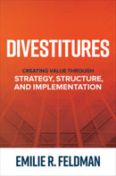 Divestitures: Creating Value Through Strategy, Structure, and Implementation-9781264277568