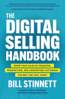 The Digital Selling Handbook: Grow Your Sales by Engaging, Prospecting, and Converting Customers the Way They Buy Today-9781264278862