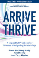 Arrive and Thrive: 7 Impactful Practices for Women Navigating Leadership-9781264286355