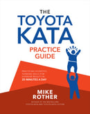 The Toyota Kata Practice Guide: Practicing Scientific Thinking Skills for Superior Results in 20 Minutes a Day-9781264983810