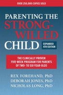 Parenting the Strong-Willed Child : The Clinically Proven Five-Week Program for Parents of Two- to Six-Year-olds-9781265002282