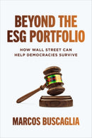 Beyond the ESG Portfolio: How Wall Street Can Help Democracies Survive-9781265115609