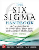 The Six Sigma Handbook, Sixth Edition: A Complete Guide for Green Belts, Black Belts, and Managers at All Levels-9781265143992
