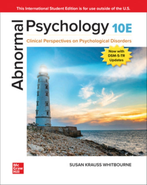 Abnormal Psychology: Clinical Perspectives on Psychological Disorders ISE-9781265239428