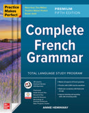 Practice Makes Perfect: Complete French Grammar, Premium Fifth Edition-9781266005596