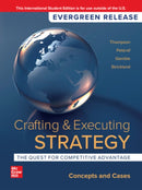 Crafting & Executing Strategy: The Quest for Competitive Advantage: Concepts and Cases: 2024 Release ISE-9781266849466