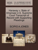 Haraway v. State of Arkansas U.S. Supreme Court Transcript of Record with Supporting Pleadings