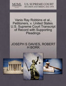 Vanis Ray Robbins et al., Petitioners, V. United States. U.S. Supreme Court Transcript of Record with Supporting Pleadings-9781270663683
