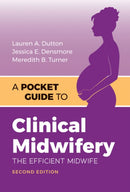 A Pocket Guide to Clinical Midwifery : The Efficient Midwife-9781284152814