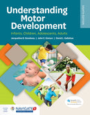 Understanding Motor Development: Infants, Children, Adolescents, Adults : Infants, Children, Adolescents, Adults-9781284174946