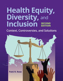 Health Equity, Diversity, and Inclusion: Context, Controversies, and Solutions : Context, Controversies, and Solutions-9781284197792